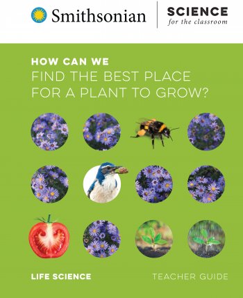 How Can We Find the Best Place for a Plant to Grow? Teacher Guide