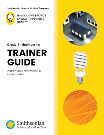 cover of the How Can We Provide Energy to People's Homes? Grade 4 Engineering Trainer Guide