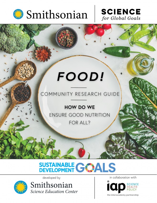 The cover of the "Food! How can we ensure good nutrition for all?" guide which includes a plate with multi-colored spices, fruits, and vegetables around it, the UN SDGs Logo, and the Smithsonian Science Education Center logo